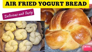 YOGURT BREAD 🍞 RECIPE IN THE AIR FRYER . HOW TO MAKE EASY AIR FRIED YOGHURT BREAD DINNER ROLLS