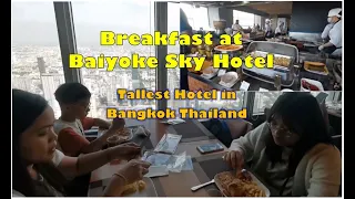 Breakfast at Baiyoke Sky Hotel (Tallest Hotel) in Pratunam, Bangkok Thailand [Day 1] 👍😎