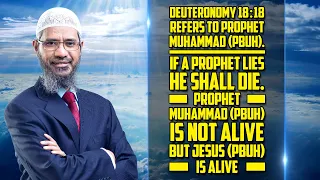 Deuteronomy 18:18 refers to Muhammad (p). If Prophet Lies he shall Die. Prophet Muhammad (p) is Dead
