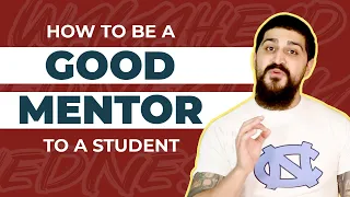 How to be a Good Mentor to a Student- mentoring TIPS and STRATEGIES