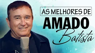 Amado Batista Songs 2024 Hits 2024 ~ Amado Batista Songs ~ Amado Batista Songs Hits