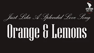 Orange And Lemons | Just Like A Splendid Love Song (Karaoke + Instrumental)