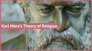 Explaining Karl Marx's Theory of Religion