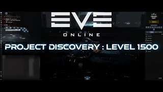 EVE Online : Project Discovery Level 1500 @99% accuracy