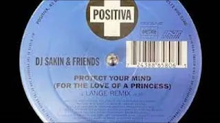 DJ Sakin & Friends - Protect Your Mind For The Love Of A Princess - Lange (Remix 1999)