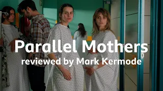 Parallel Mothers reviewed by Mark Kermode