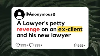 A Lawyer's Pretty Revenge on an Ex-client and His New Lawyer