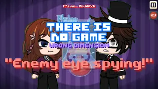 "Enemy eye spying!" | There Is No Game (Alternate Ending) Gacha |#gacha #thereisnogame #meme