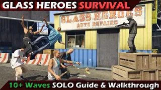 Glass Heroes Survival 10+ Waves SOLO Guide & Walkthrough | GTA:Online