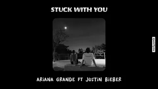 Stuck With You - Ariana Grande ft Justin Bieber | Lyrics (speed up)