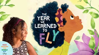 👩🏾‍🦱 The Year We Learned to Fly! Read- Aloud Story For Kids