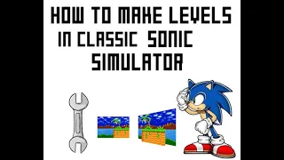 How to create levels for beginners || Classic Sonic Simulator