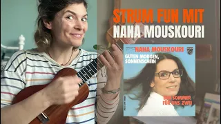 Guten Morgen, Sonnenschein // STRUM FUN mit Nana Mouskouri // SAMBA auf der Ukulele