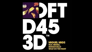 Miguel Migs featuring Meshell Ndegeocello 'What Do You Want'