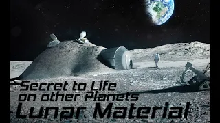 The Secret Ingredient to Life on other Planets (Lunar Material)