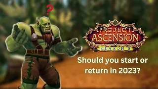 Is WoW Ascension worth it in 2023?