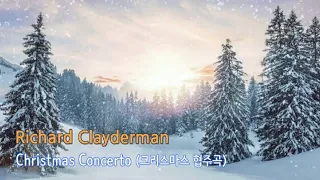 리차드 클레이더만(Richard Clayderman) - Christmas Concerto (크리스마스 협주곡)