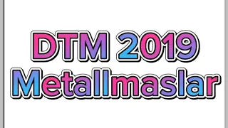 DTM 2019. Metallmaslar 1-45 masalalar.