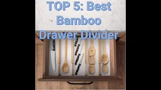 TOP 5: Best Bamboo Drawer Divider