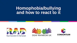 RAD and Deaf Rainbow UK: Homophobia/bullying and how to react to it