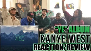 KANYE WEST - YE ALBUM REACTION/REVIEW (FULL ALBUM)