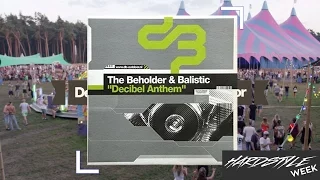 The Beholder & Balistic - Decibel Anthem 2002 (Original Mix) [HARDSTYLE WEEK DAY 5]