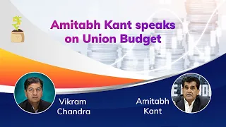 Watch: Niti Aayog CEO, Amitabh Kant speaks on "Superb" Union Budget 2021