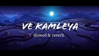 VE KAMLEYA (slowed & reverb), Arijit Singh, Shreya Ghoshal