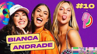 BIANCA ANDRADE - QUEM PODE, POD #10