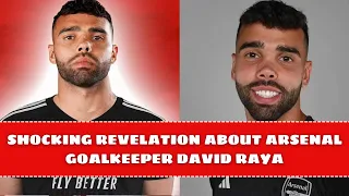 Shocking Revelation about Spanish goalkeeper David Raya playing for Arsenal| BLV Xôi Lạc TV