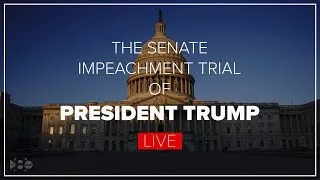 The Senate Impeachment Trial of President Donald Trump