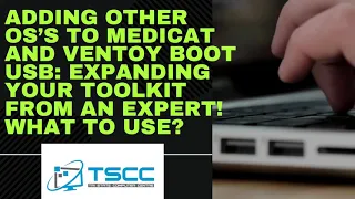 Adding other OS’s to MediCat and Ventoy Boot USB Expanding Your Toolkit from an expert! What to use?