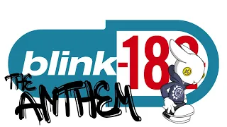 blink-182 - Anthem (Parts 1, 2, & 3)