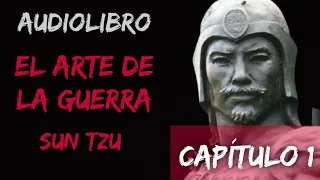 EL ARTE DE LA GUERRA de Sun Tzu Capítulo 1- Audiolibro (voz real humana)