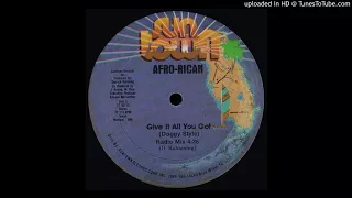 Afro-Rican - Give It All You Got (Doggy Style) [Radio Mix]
