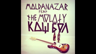 MOLDANAZAR feat THE MOLOTY - Kosh Bol