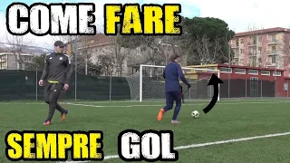 COME FARE SEMPRE GOL