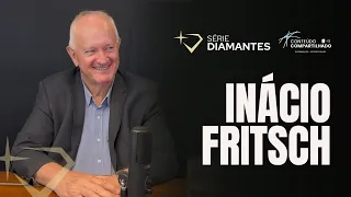 A Jornada de Inácio Fritsch | Série Diamantes