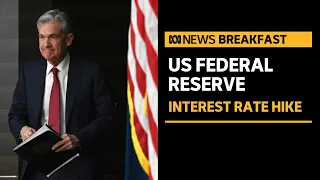 US Federal Reserve hikes key interest rate by 0.75 per cent | ABC News