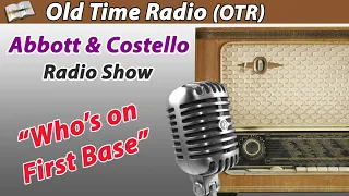 Abbott & Costello Radio Show - Whos on First Base (Old Time Radio)