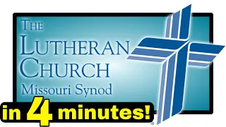 Lutheran Church Missouri Synod (LCMS) Explained in 4 minutes