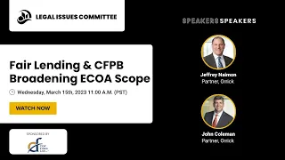 Fair Lending & CFPB Broadening ECOA Scope | California MBA's Legal Issues Committee  Q1 2023 Webinar