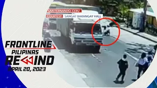 Frontline Pilipinas Rewind | April 20, 2023