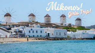 Mykonos Greece | 2 Day Girls Trip!