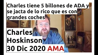 Charles tiene 5 billones de ADA y se jacta de lo rico que es con grandes coches | CH AMA 30 Dic 2020