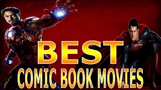 Top 10 BEST Comic Book Movies!