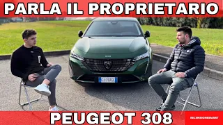 NUOVA PEUGEOT 308 - PARLA IL PROPRIETARIO - OPINIONI DOPO 15 mila km - INTERVISTA