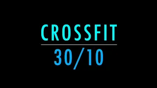 Crossfit - 30/10 - 50min