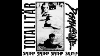 Totalitär / Dismachine - Split LP - 1995 - (Full Album)
