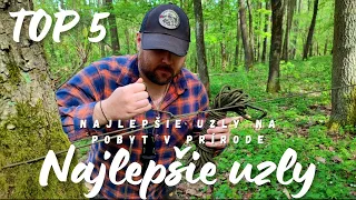 NAJLEPŠIE UZLY NA POBYT V PRÍRODE, BUSHCRAFT, KEMPING, STANOVANIE A PREŽITIE V PRÍRODE |